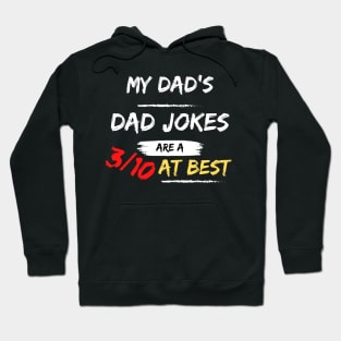 My Dad's Dad Jokes Are a 3/10 At Best Funny Father's Day Kids Hoodie